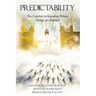 Predictability: The Comfort of Knowing Where Things are Headed