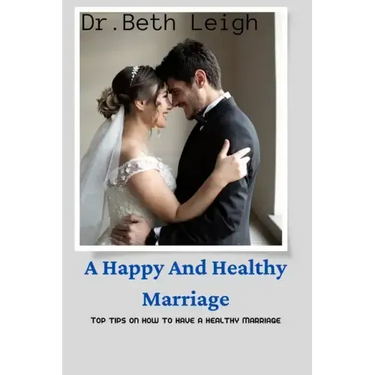 A happy and healthy marriage: Top tips on how to have a healthy marriage