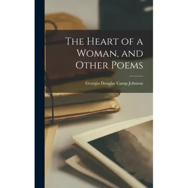 The Heart of a Woman, and Other Poems
