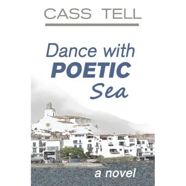 Dance With Poetic Sea - a novel: A riveting Christian fiction book exploring today's culture, God, wisdom and faith.