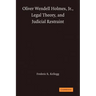 Oliver Wendell Holmes, Jr., Legal Theory, and Judicial Restraint