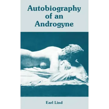 Autobiography of an Androgyne