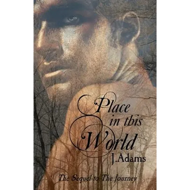 Place In This World: The Sequel to the Journey