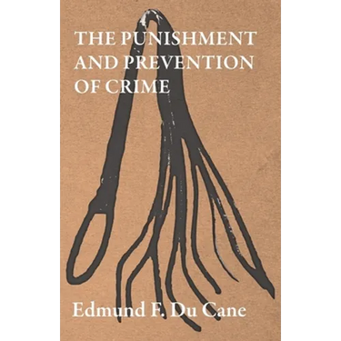 The Punishment and Prevention of Crime