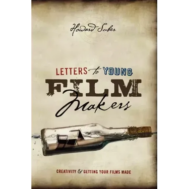 Letters to Young Filmmakers: Creativity & Getting Your Films Made