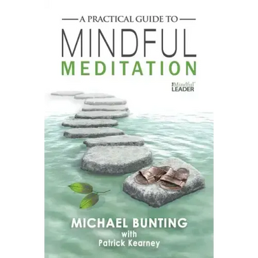 A Practical Guide to Mindful Meditation