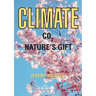 Climate - C02 Nature's Gift
