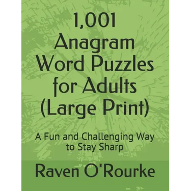 1,001 Anagram Word Puzzles for Adults (Large Print): A Fun and Challenging Way to Stay Sharp