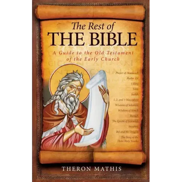 The Rest of the Bible: A Guide to the Old Testament of the Early Church