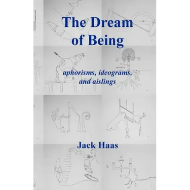 The Dream of Being: Aphorisms, Ideograms, and Aislings