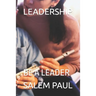 Leadership: Be a Leader