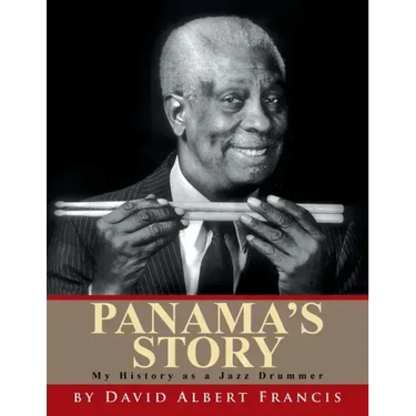 Panama's Story: My History as a Jazz Drummer