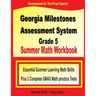 Georgia Milestones Assessment System Grade 5 Summer Math Workbook: Essential Summer Learning Math Skills plus Two Complete GMAS Math Practice Tests