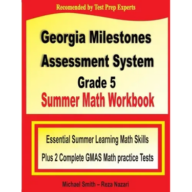 Georgia Milestones Assessment System Grade 5 Summer Math Workbook: Essential Summer Learning Math Skills plus Two Complete GMAS Math Practice Tests