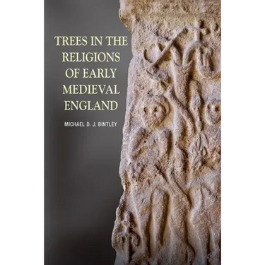 Trees in the Religions of Early Medieval England
