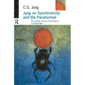 Jung on Synchronicity and the Paranormal