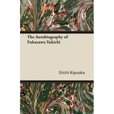 The Autobiography of Fukuzawa Yukichi