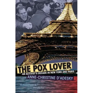The Pox Lover: An Activist's Decade in New York and Paris