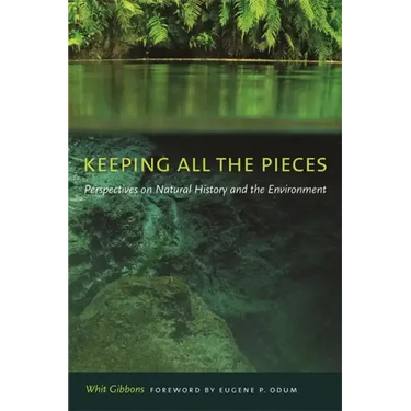 Keeping All the Pieces: Perspectives on Natural History and the Environment