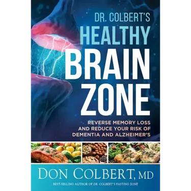 Dr. Colbert's Healthy Brain Zone: Reverse Memory Loss and Reduce Your Risk of Dementia and Alzheimer's