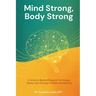 Mind Strong, Body Strong