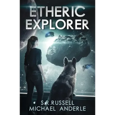 Etheric Explorer: Etheric Adventures: Anne and Jinx Book 3