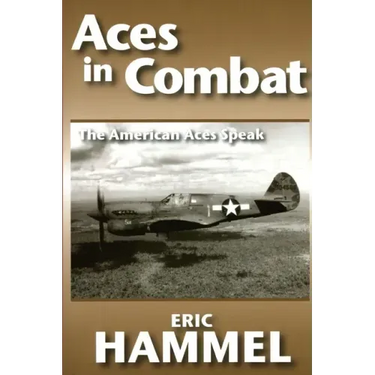 Aces in Combat: The American Aces Speak: Volume V