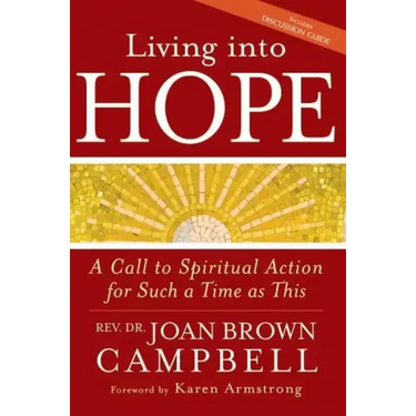 Living Into Hope: A Call to Spiritual Action for Such a Time as This