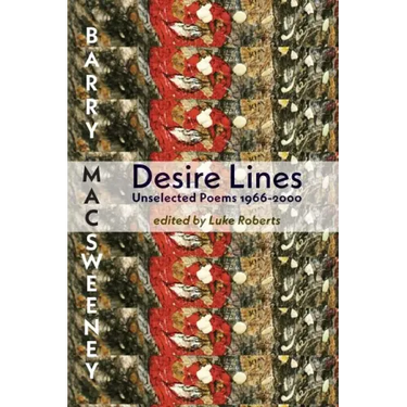 Desire Lines: Unselected Poems 1966-2000