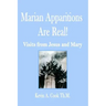 Marian Apparitions are Real: Visits of Jesus and Mary