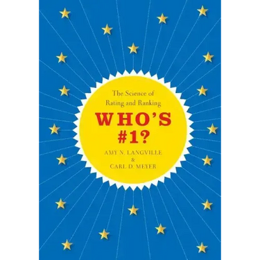 Who's #1?: The Science of Rating and Ranking