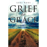 Grief to Grace