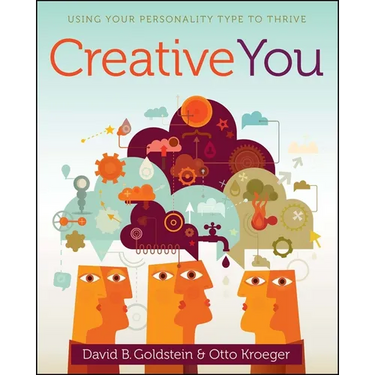 Creative You: Using Your Personality Type to Thrive