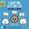 Counting with Dim Sum (Traditional Mandarin-English Version): A Bilingual Book in English and Mandarin with Traditional Characters, Zhuyin, and Pinyin