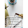Glossary of Legal Terminology: English-Spanish LEGAL Glossary