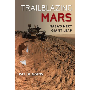Trailblazing Mars: Nasa's Next Giant Leap