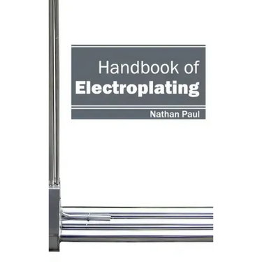 Handbook of Electroplating