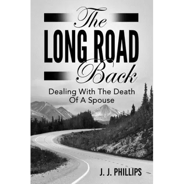 The Long Road Back: Dealing With The Death Of A Spouse