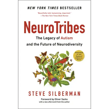 Neurotribes: The Legacy of Autism and the Future of Neurodiversity