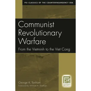 Communist Revolutionary Warfare: From the Vietminh to the Viet Cong