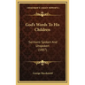 God's Words To His Children: Sermons Spoken And Unspoken (1887)