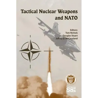 Tactical Nuclear Weapons and NATO
