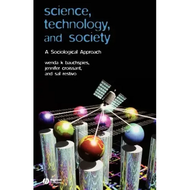 Science, Technology, and Society: A Sociological Approach