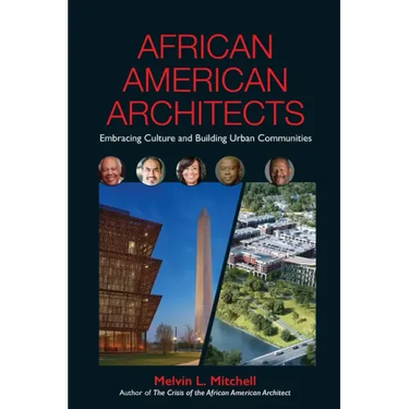 African American Architects: Embracing Culture and Building Urban Communities