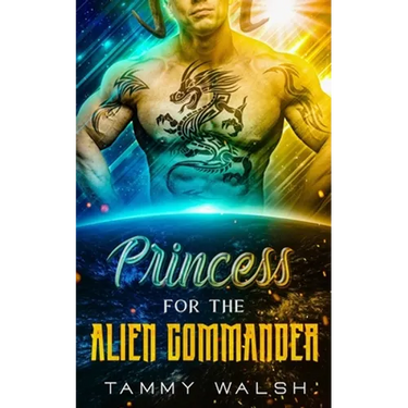 Princess for the Alien Commander: A Scifi Alien Romance