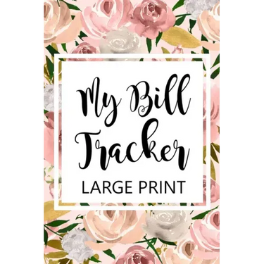 My Bill Tracker Large Print: Bill Log Notebook, Bill Payment Checklist, Budget Planner Books, Bill Due Date, Expense Tracker, Finances Log
