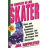 The Complete In-Line Skater: Basic and Advanced Techniques, Exercises, and Equipment Tips for Fitness and Recreation