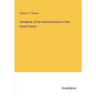 Handbook of the Administrations of the United States