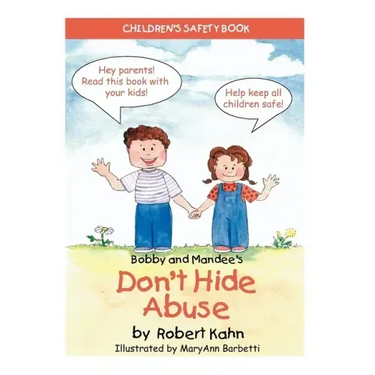 Bobby and Mandee's Don't Hide Abuse: Children's Safety Book