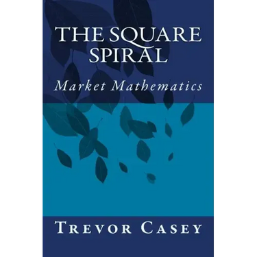 The Square Spiral: The Mathematics of Markets